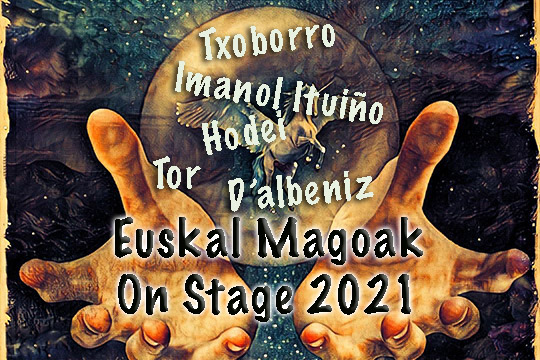 euskal magoak on stage 2021